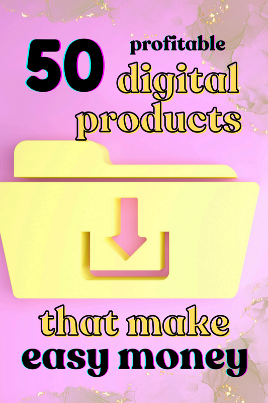 50 Profitable Digital Products That Make Easy Money